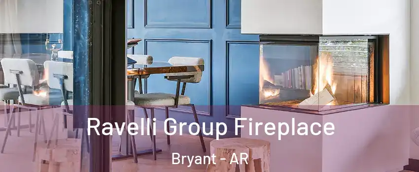  Ravelli Group Fireplace Bryant - AR